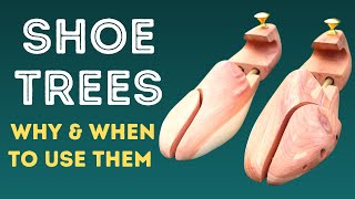 HOW TO USE SHOE TREES TO KEEP YOUR SHOES LOOKING TIPTOP FOR YEARS [upl. by Einalam]