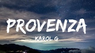 KAROL G  PROVENZA Letra  Lyrics [upl. by Aiseneg]