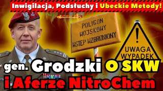 Generał Grodzki o SKW i aferze Nitrochem Inwigilacja podsłuchy i ubeckie metody [upl. by Frazer]