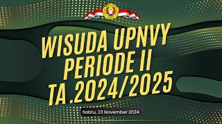 WISUDA UPN quotVETERANquot YOGYAKARTA PERIODE II TA 20242025 [upl. by Petuu]