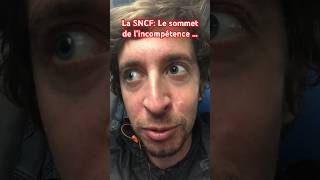 La SNCF Le sommet de l’incompétence … [upl. by Silera771]