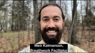 Meir Kalmanson Breathwork Faciltator [upl. by Tirrag]