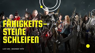 Lost Ark  Beginner Guide  Fähigkeitssteine richtig schleifen [upl. by Yanrahs]