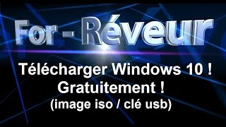 Télécharger Windows 10 Gratuitement  image ISOClé USB ForRéveur [upl. by Ater]