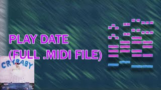 Melanie Martinez  Play Date FULL MIDI FILE [upl. by Ayatnohs]