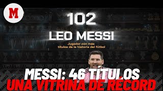 Una vitrina única todos los éxitos de Leo Messi en su carrera I MARCA [upl. by Longerich]