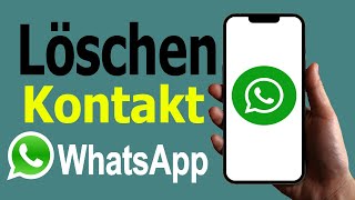 So löschen Sie WhatsAppKontakte  WhatsAppKontakte entfernen [upl. by Benisch87]