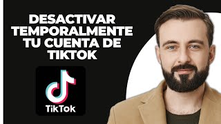 Cómo Desactivar Temporalmente Su Cuenta TikTok 2024 Guía Paso a Paso [upl. by Lacie724]