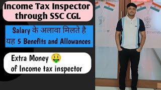 All Benefits and Allowances of Income Tax Inspector  Income Tax Inspector Allowances [upl. by Nosila]