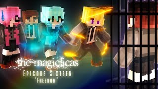 Freedom  The Magiclicas 🔮 Episode 16  Minecraft Roleplay [upl. by Ttegdirb]