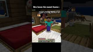 Bro loves his sweet home very much minecraft minecraftmemes minecraftshorts minecraftjokes [upl. by Ratna546]