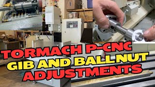 Tormach PCNC 1100 Let the Tinkering Begin Cleaning Gib and Ball screw  nut adjustment CNC [upl. by Runkle957]