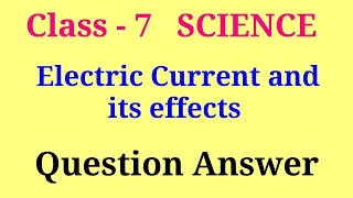 electric current and its effects class 7 question answer  electric current and its effect ncert sol [upl. by Maghutte609]