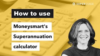 How to use Moneysmarts Superannuation calculator [upl. by Ettener]