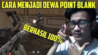 CARA MENJADI DEWA POINT BLANK BERHASIL100  POINT BLANK GARENA INDONESIA [upl. by Scheck]