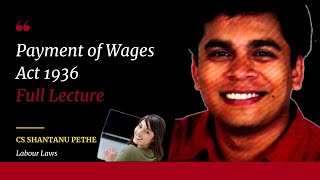 Payment of Wages Act 1936  Full Lecture  Labour Laws compliance for HR Managers amp Directors [upl. by Nerac458]