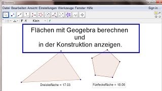 Geogebra 44 Teil 3 Flächen berechnen und Textobjekte anzeigen [upl. by Analrahc]