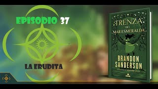 ¡AUDIOLIBRO TRENZA DEL MAR ESMERALDA  CAPITULO37  LA ERUDITA   BRANDON SANDERSON [upl. by Arahas159]