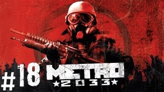 Прохождение Metro 2033  часть 18 Д6 [upl. by Arron]