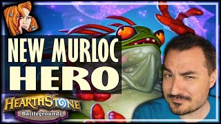 NEW MURLOC HERO FINALLY GOT HIM  Hearthstone Battlegrounds [upl. by Ylatfen290]