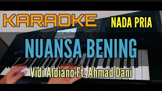 KARAOKE  NUANSA BENING Ahmad Dani Ft Vidi Aldiano [upl. by Folger]