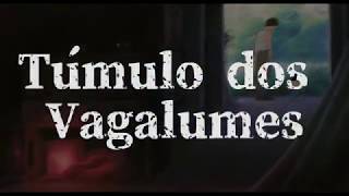 Túmulo dos Vagalumes TRAILER DUBLADO 2020 [upl. by Irvine40]