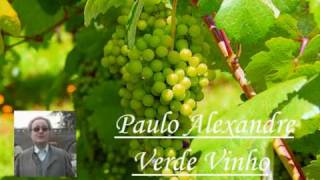 Paulo Alexandre  Verde Vinho [upl. by Enilemme]