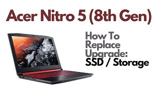 How To Replace Upgrade SSD  Acer Nitro 5 Gaming Laptop AN515 8th Gen [upl. by Bottali]