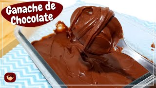 GANACHE DE CHOCOLATE – RECHEIO PARA BOLOS TORTAS TRUFAS BOMBONS E MUITO MAIS [upl. by Euqinamod620]