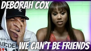 FIRST TIME HEARING  DEBORAH COX  WE CANT BE FRIENDS  REACTION [upl. by Adnohsad240]