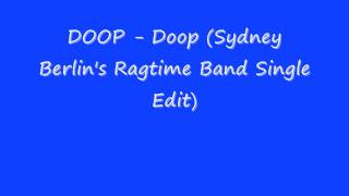 DOOP  Doop Sydney Berlins Ragtime Band Single Edit [upl. by Asusej]