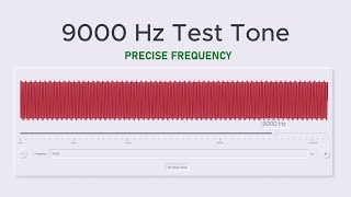 9000 Hz Precise Test Tone Sine Wave Sound [upl. by Enrak60]