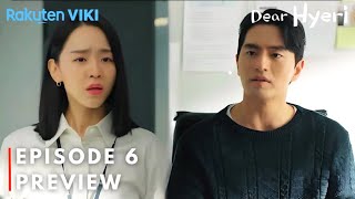 Dear Hyeri  Episode 6 Preview  ENG SUB   Shin Hye Sun  Lee Jin Wook  Kang Hoon [upl. by Ydne955]