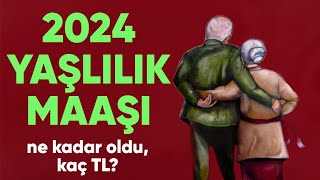 65 yaş aylığı yaşlılık maaşı 2024 ne kadar oldu kaç lira yaşlılık maaşı beli oldu [upl. by Gerek]