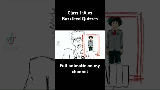 Class 1A vs Buzzfeed Quizzes myheroacademia allmight art animatic class1a animation mha [upl. by Boigie119]