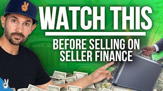 Know THIS Before Selling on Seller Finance [upl. by Siol]