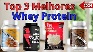 Qual o MELHOR WHEY PROTEIN de 2024  Top 3 WHEY PROTIEN MAIS BARATOS e MEHORES em 2024 [upl. by Ebneter]