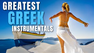 Greatest Greek Instrumentals  Relax and enjoy Gold Greek Music [upl. by Bander266]