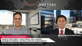 Marco Santarelli Discusses the Passive Income Potential of Real Estate Investments [upl. by Denna446]