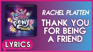 Rachel Platten  Thank You For Being a Friend Lyrics  My Little Pony The Movie Soundtrack HD [upl. by Marlea]