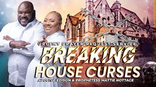 BREAKING The CURSE From Your House amp Family Service Apostle EDISON amp Prophetess MATTIE NOTTAGE [upl. by Oeniri803]