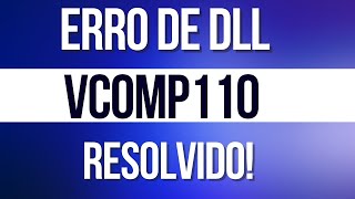 Erro Vcomp110dll resolvido [upl. by Litnahc]