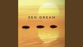 Zen Dream [upl. by Ronacin]