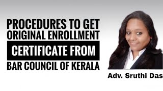 Procedures to Obtain Original Enrollment Certificate from Bar Council of Kerala [upl. by Lipman68]