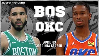 Boston Celtics vs Oklahoma City Thunder Full Game Highlights  Apr 3  2024 NBA Season [upl. by Garrek74]