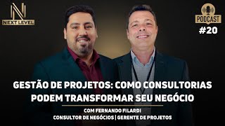 GESTÃƒO DE PROJETOS COMO CONSULTORIAS PODEM TRANSFORMAR SEU NEGÃ“CIO COM FERNANDO FILARDI [upl. by Aicenat]