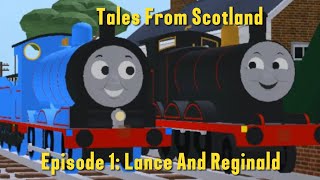 Tales From Scotland Episode 1 Lance And Reginald [upl. by Nilatak]