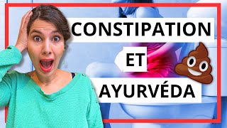 🔥CONSTIPATION  Solutions ayurvédiques efficaces et naturelles  recette [upl. by Suoicserp]