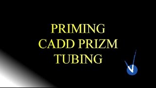 Priming CADD Prizm Pump Tubing [upl. by Ttelrahc]