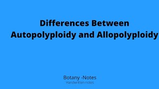 Differences between Autopolyploidy and Allopolyploidyhandwrittennotesbotanygenetics [upl. by Anaile573]